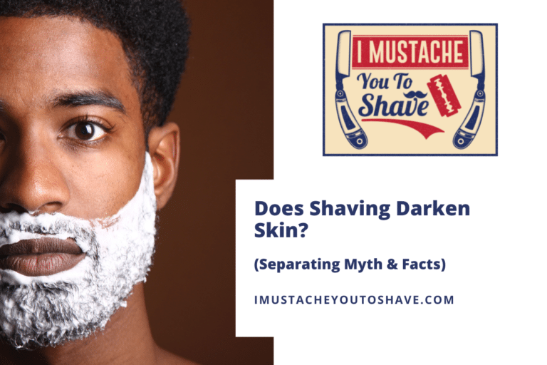 Does Shaving Darken Skin? (Separating Myth & Facts)