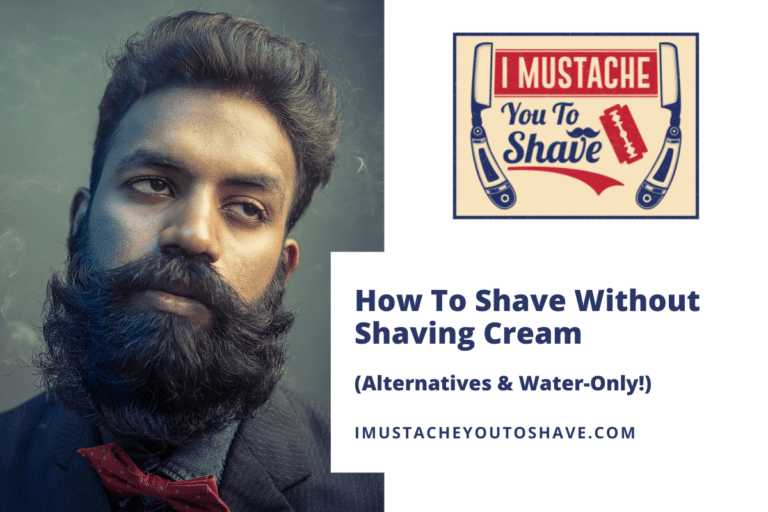 How To Shave Without Shaving Cream (Alternatives & Water-Only!)