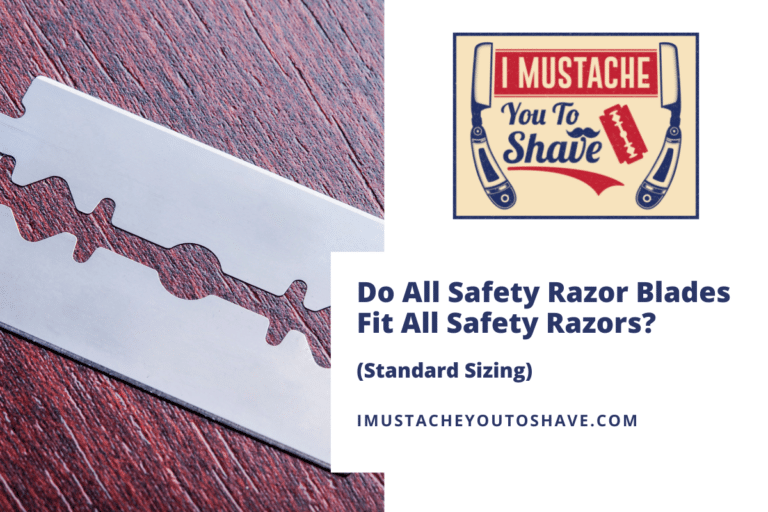 Do All Safety Razor Blades Fit All Safety Razors? (Standard Sizing)