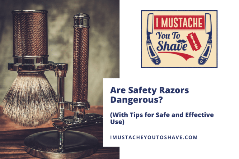 Are Safety Razors Dangerous? (With Tips for Safe and Effective Use)