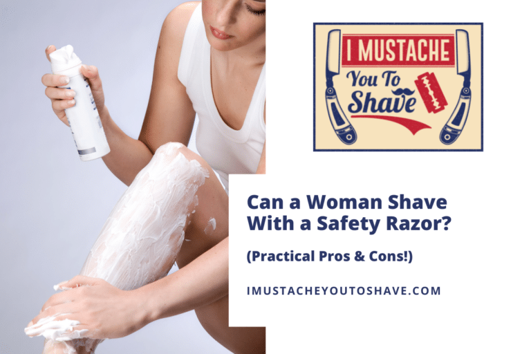 Can a Woman Shave With a Safety Razor? (Practical Pros & Cons!)