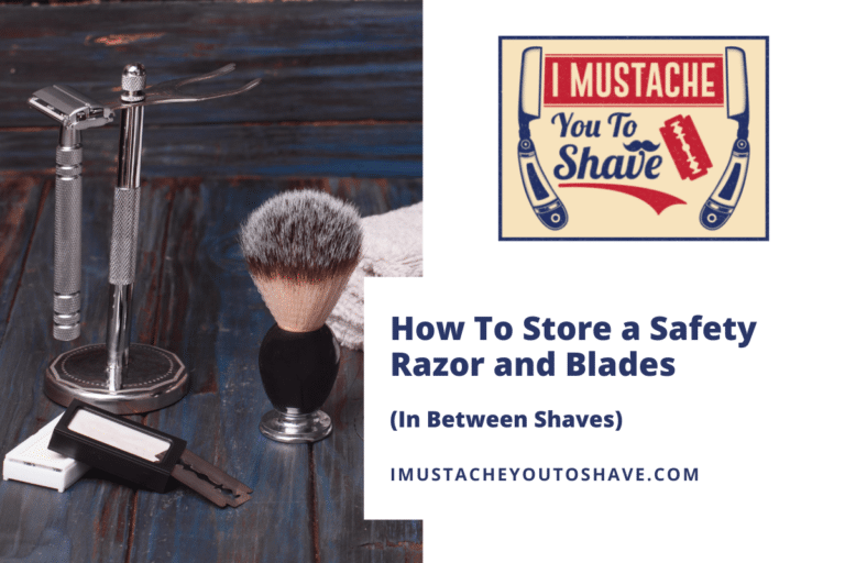 How To Store a Safety Razor and Blades (In Between Shaves)