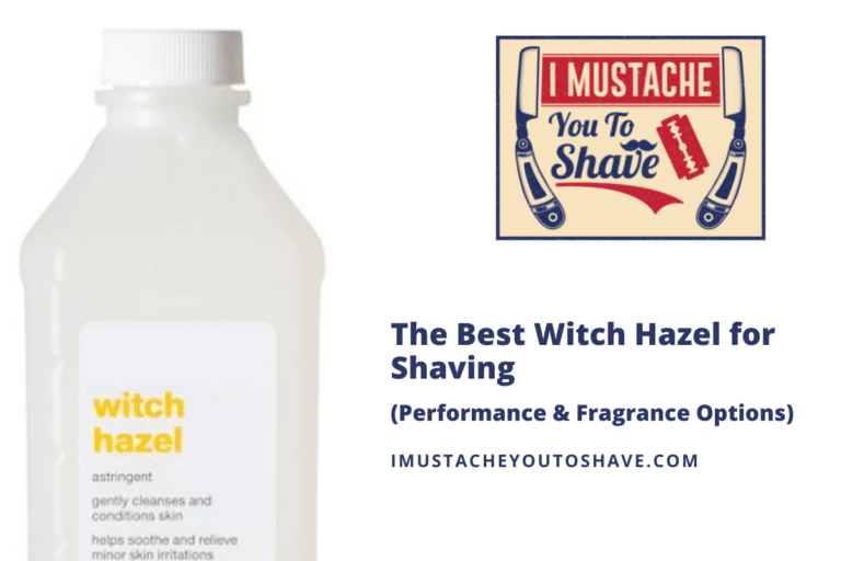 The Best Witch Hazel for Shaving (Performance & Fragrance Options)
