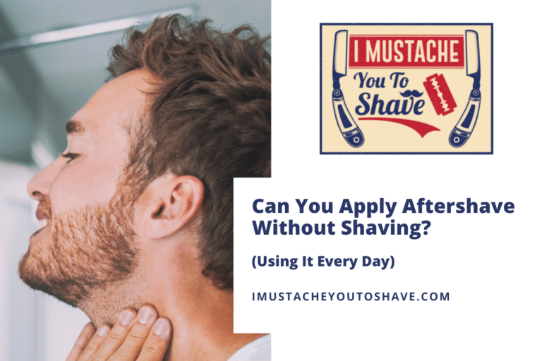 Can You Apply Aftershave Without Shaving? (Using It Every Day)