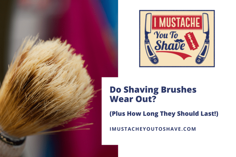 Do Shaving Brushes Wear Out? (Plus How Long They Should Last!)