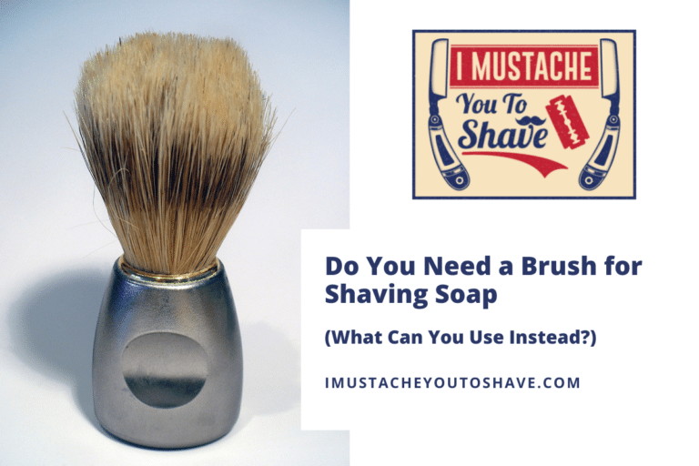 Do You Need a Brush for Shaving Soap (What Can You Use Instead?)