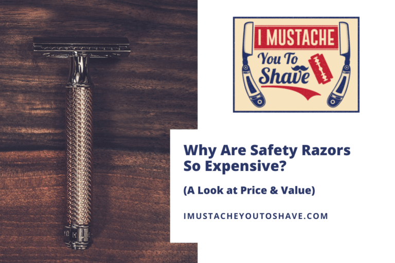 Why Are Safety Razors So Expensive? (A Look at Price & Value)