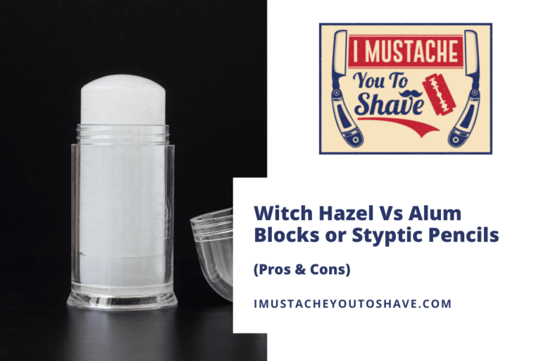 Witch Hazel Vs Alum Blocks or Styptic Pencils (Pros & Cons)