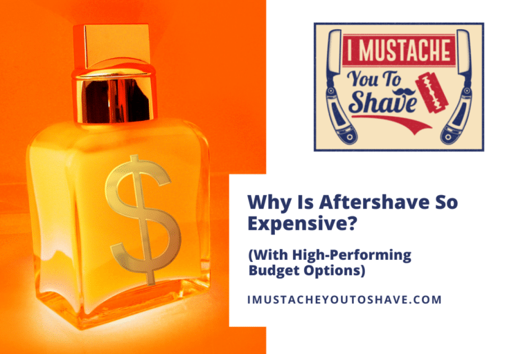 Why Is Aftershave So Expensive? (With High-Performing Budget Options)