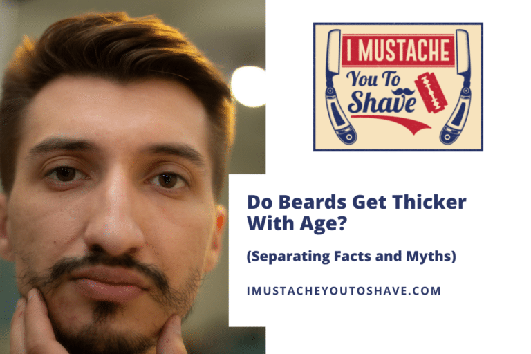 Do Beards Get Thicker With Age? (Separating Facts and Myths)