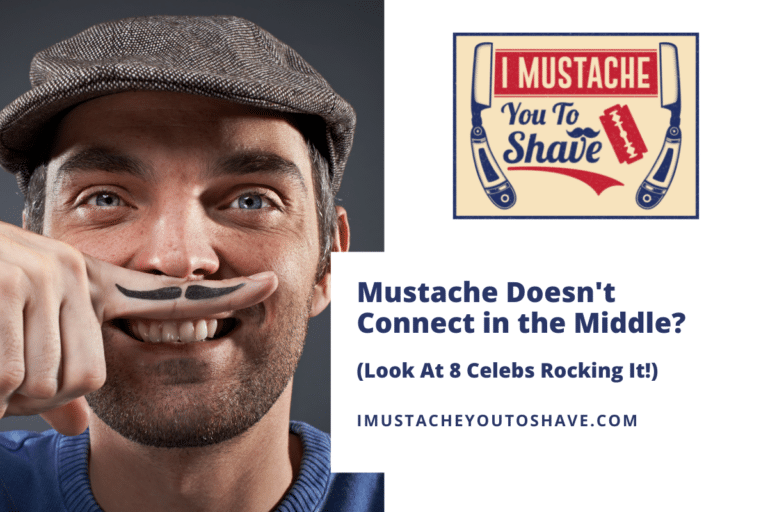 Mustache Doesn’t Connect in the Middle? (Look At 8 Celebs Rocking It!)