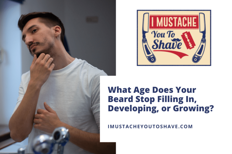 What Age Does Your Beard Stop Filling In, Developing, or Growing?