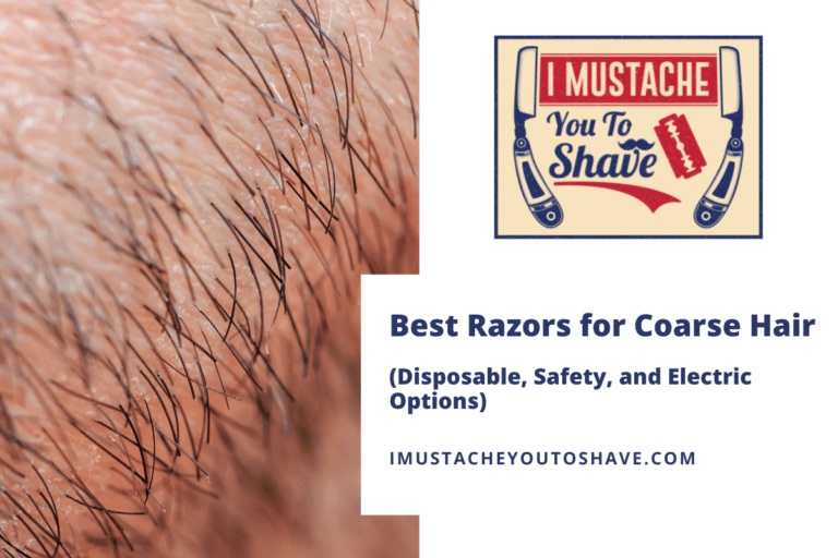 Best Razors for Coarse Hair (Disposable, Safety, and Electric Options)