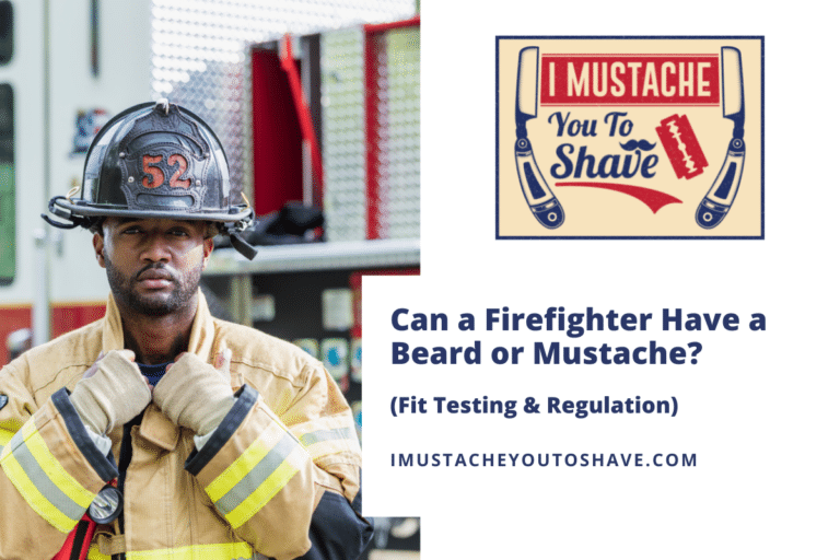 Can a Firefighter Have a Beard or Mustache? (Fit Testing & Regulation)