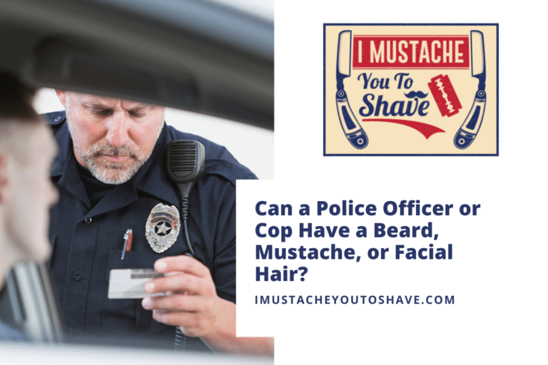 Can a Police Officer or Cop Have a Beard, Mustache, or Facial Hair?