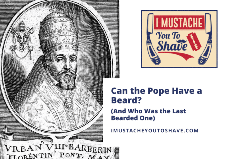 Can the Pope Have a Beard? (And Who Was the Last Bearded One)