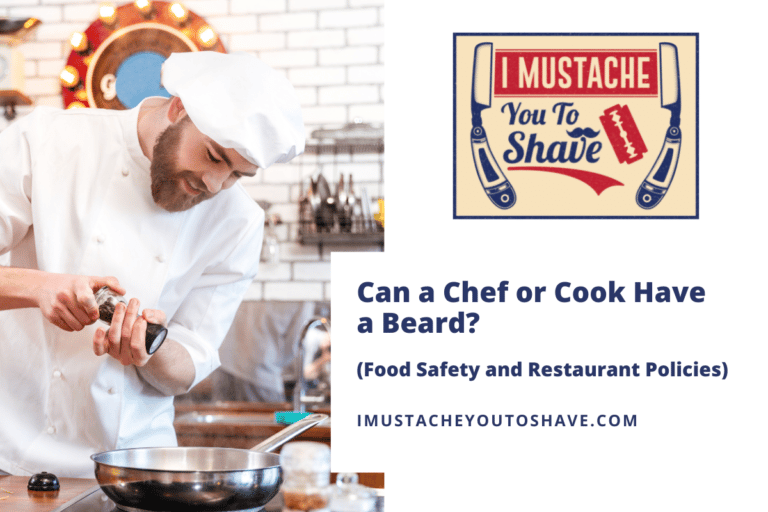 Can a Chef or Cook Have a Beard? (Food Safety and Restaurant Policies)
