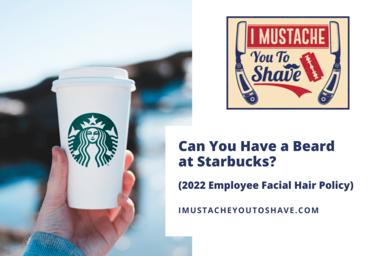 Can You Have a Beard at Starbucks? (2022 Employee Facial Hair Policy)