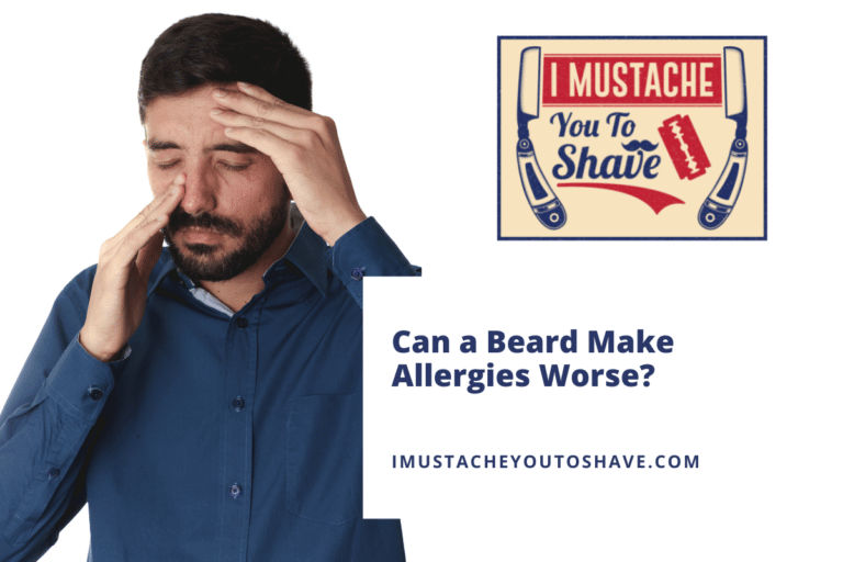 Can a Beard Make Allergies Worse? (With Practical Solutions)