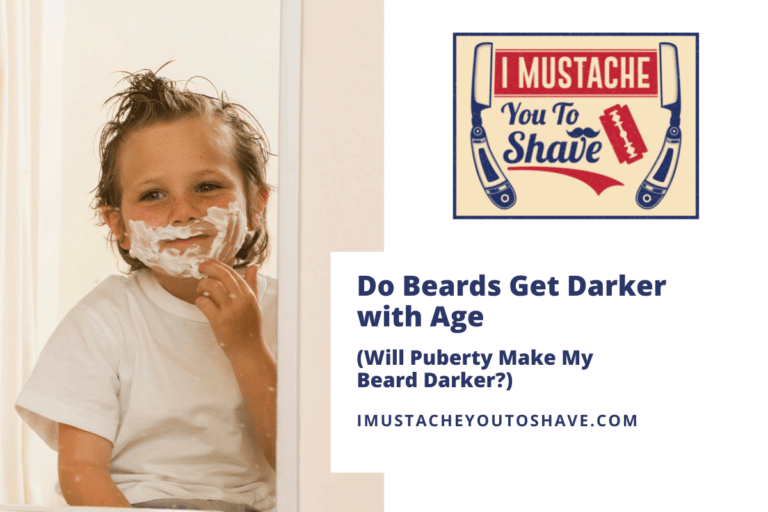 Do Beards Get Darker with Age (Will Puberty Make My Beard Darker?)