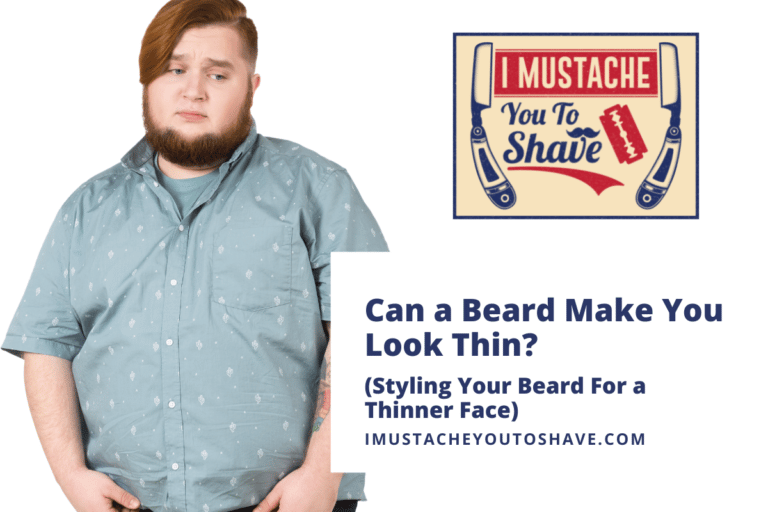 Can a Beard Make You Look Thin? (Styling Your Beard For a Thinner Face)