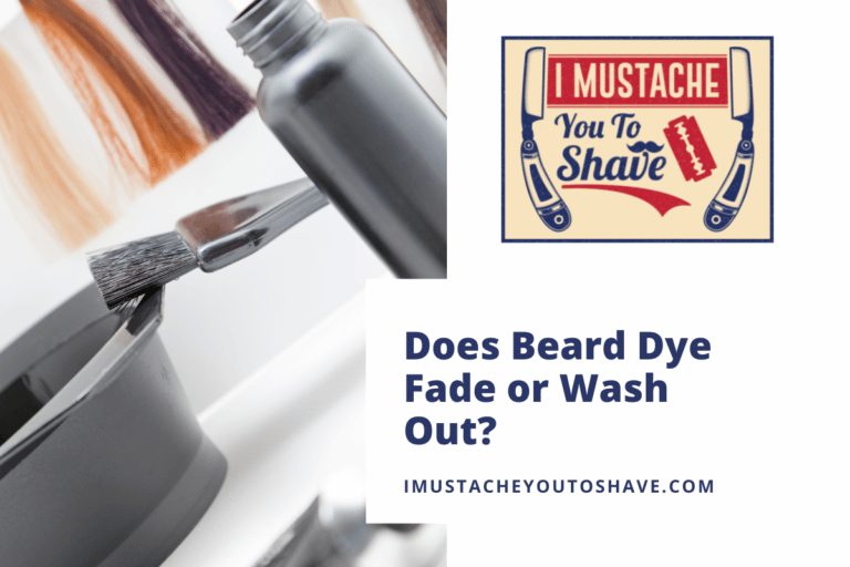Does Beard Dye Fade or Wash Out? (With 3 Easy Removal Options)