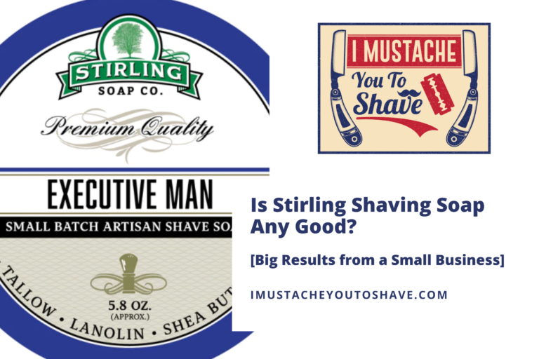 Is Stirling Shaving Soap Any Good? [Big Results from a Small Business]