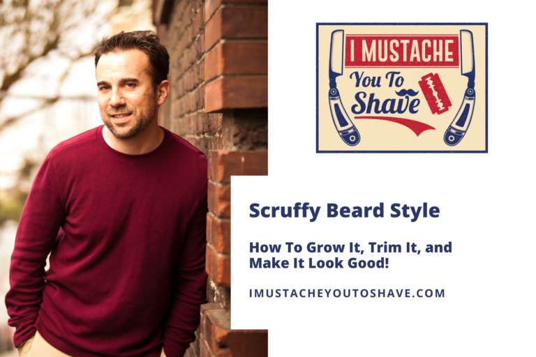 Scruffy Beard Style – How To Grow It, Trim It, and Make It Look Good!
